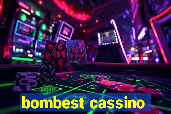 bombest cassino